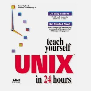Teach Yourself UNIX in 24 Hours (Part of the Sams Teach Yourself Series Series)